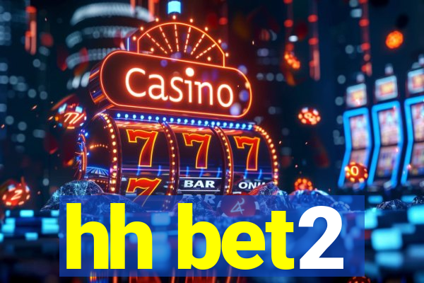 hh bet2
